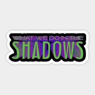 What we do in the shadows Sticker